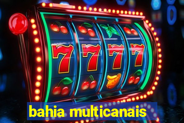 bahia multicanais